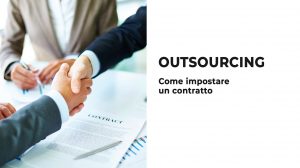 Outsourcing come impostare un contratto