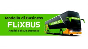 In questo articolo analizzo il modello di business di Flixbus per farvi capire quali sono i motivi del suo successo