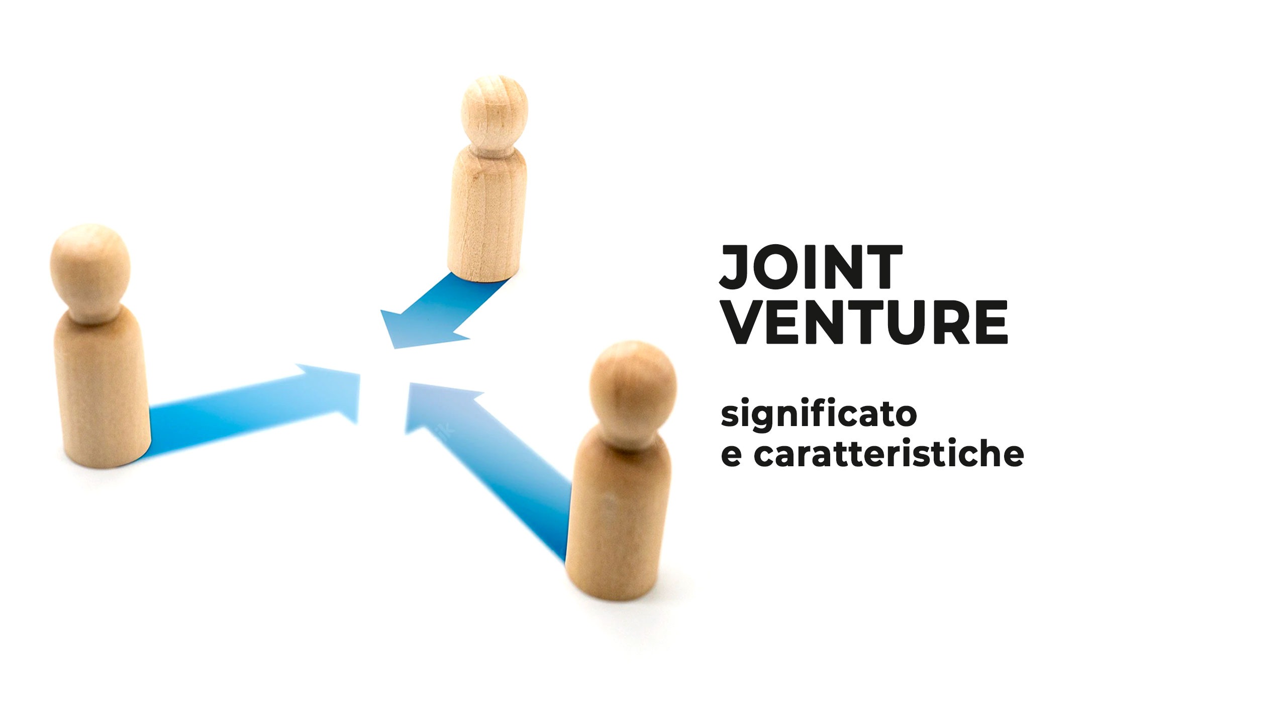 Joint Venture significato e caratteristiche